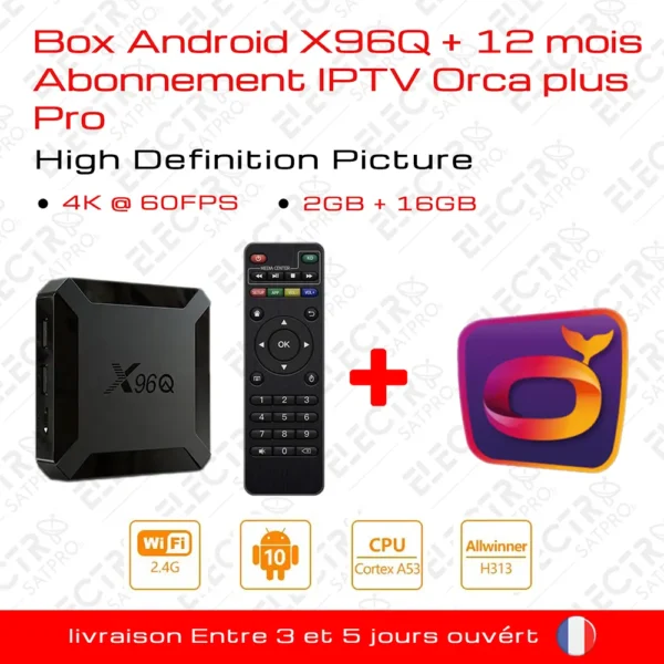Box Android X96Q + 12 mois Abonnement Orca Pro Max